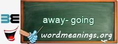 WordMeaning blackboard for away-going